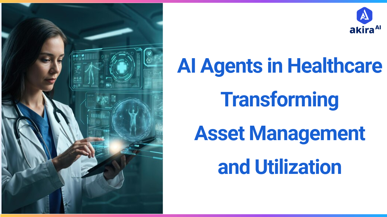 AI Agents in Healthcare: Transforming Asset Management and Utilization