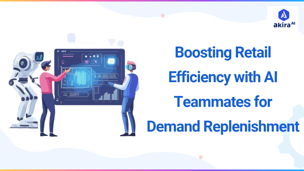 Boosting Retail Efficiency with AI Teammates for Demand Replenishment 