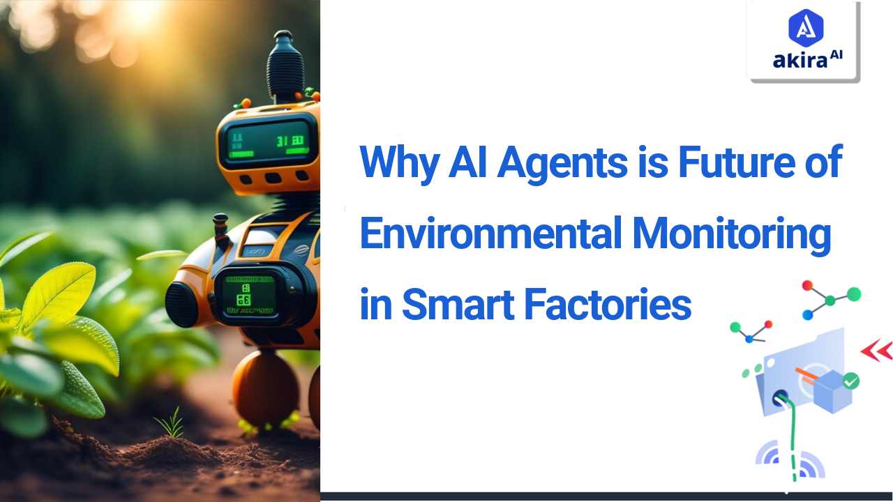 Why AI Agents is Future of Environmental Monitoring in Smart Factories