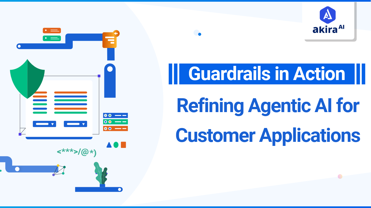 Guardrails in Action: Refining Agentic AI for Customer Applications