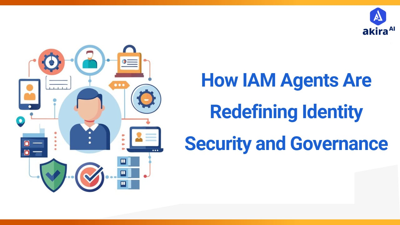 How IAM Agents Are Redefining Identity Security and Governance