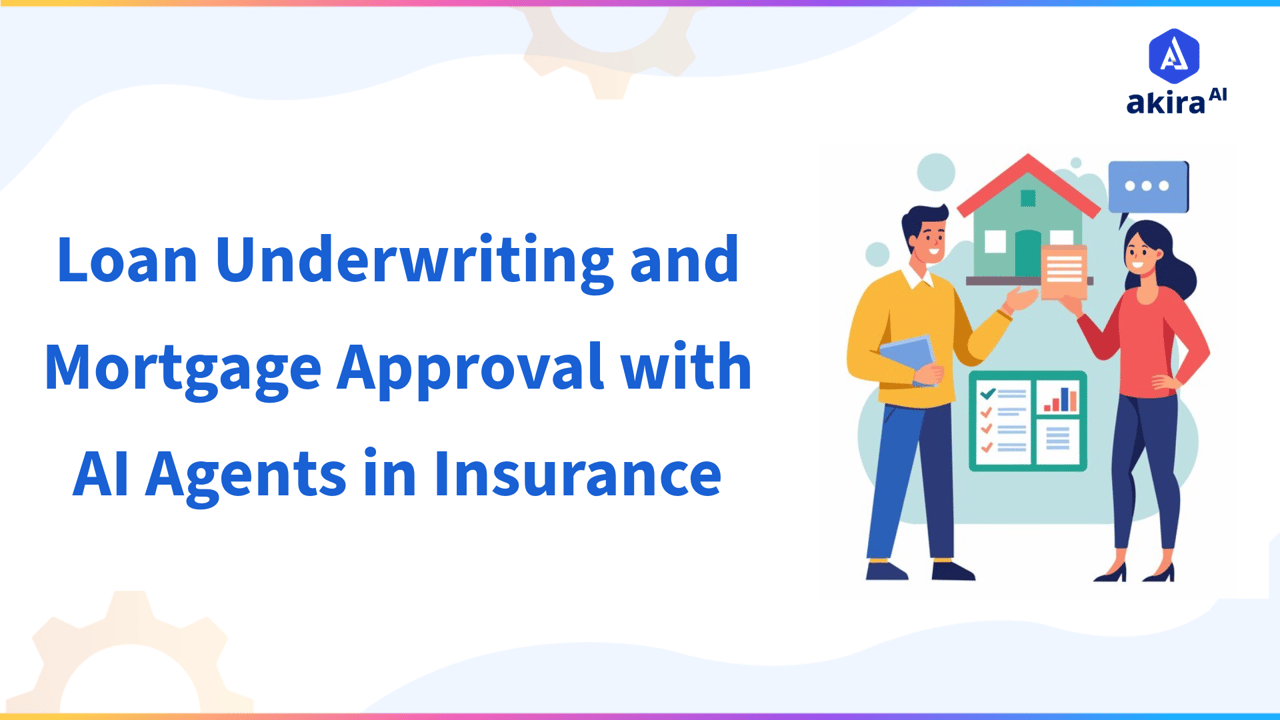 Loan Underwriting and Mortgage Approval with AI Agents in Insurance 