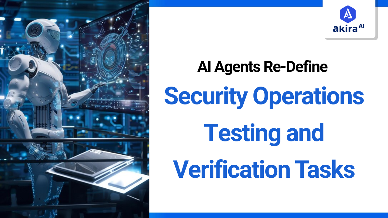 AI Agents Re-Define Security Operations Testing and Verification Tasks