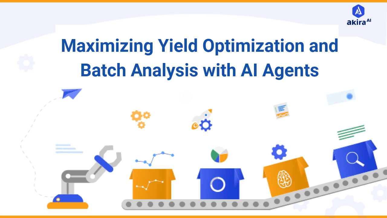 Maximizing Yield Optimization and Batch Analysis with AI Agents