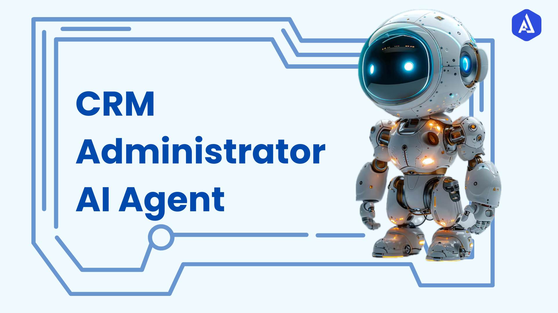 CRM Administrator AI Agent