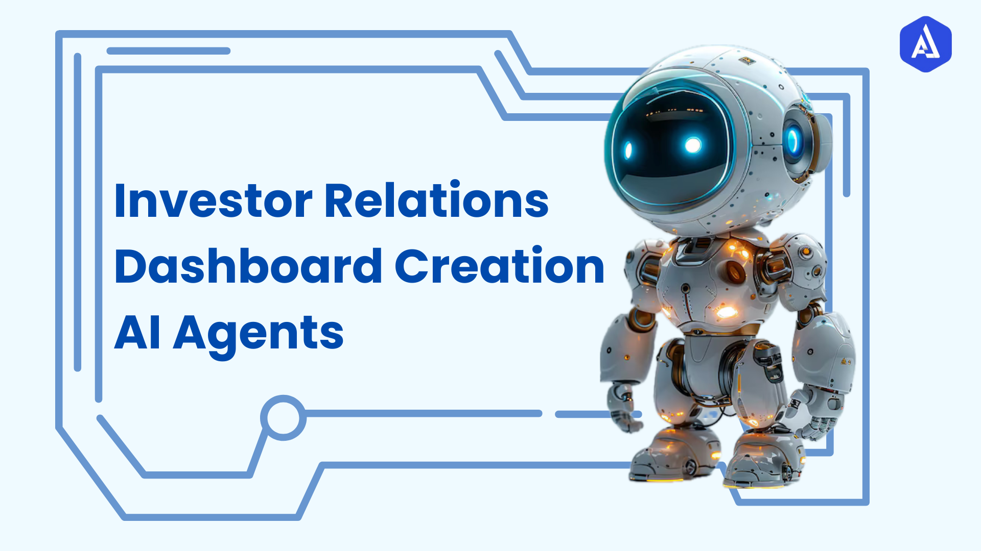 Investor Relations Dashboard Creation AI Agents