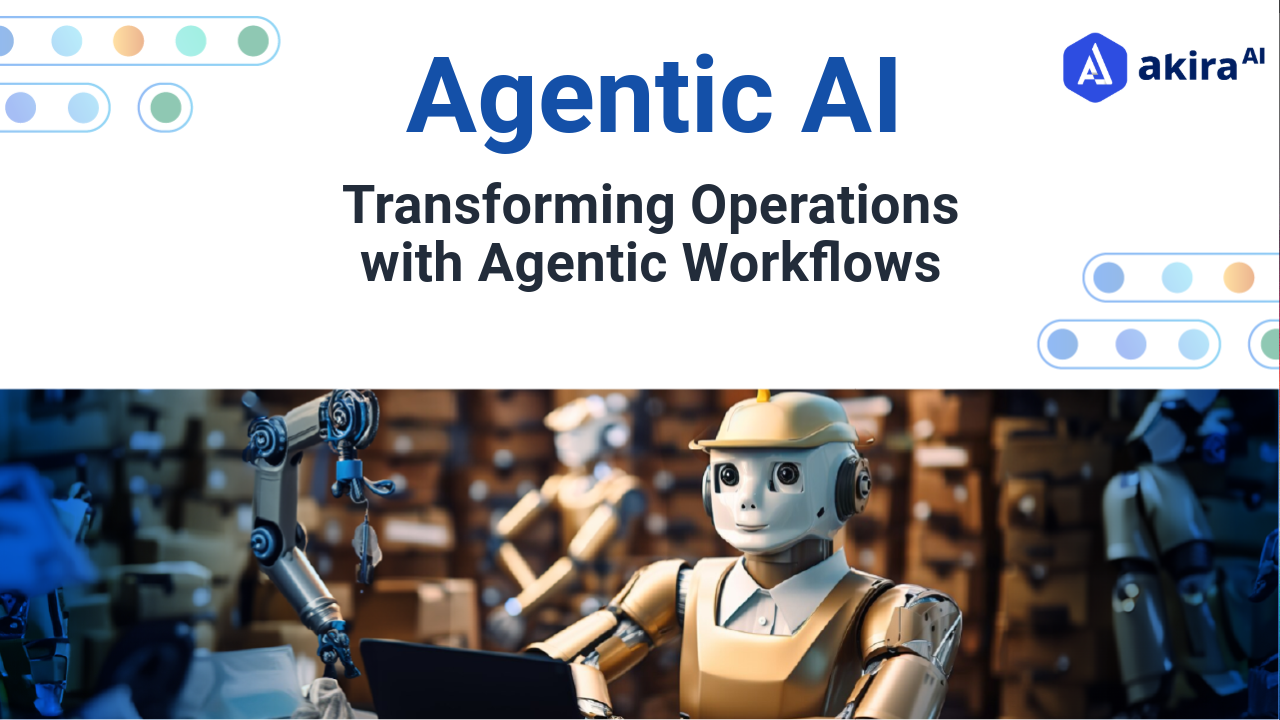 Harnessing Agentic AI: Transforming Operations with Agentic Workflows