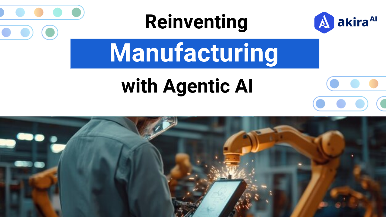 Reinventing Manufacturing with Agentic AI