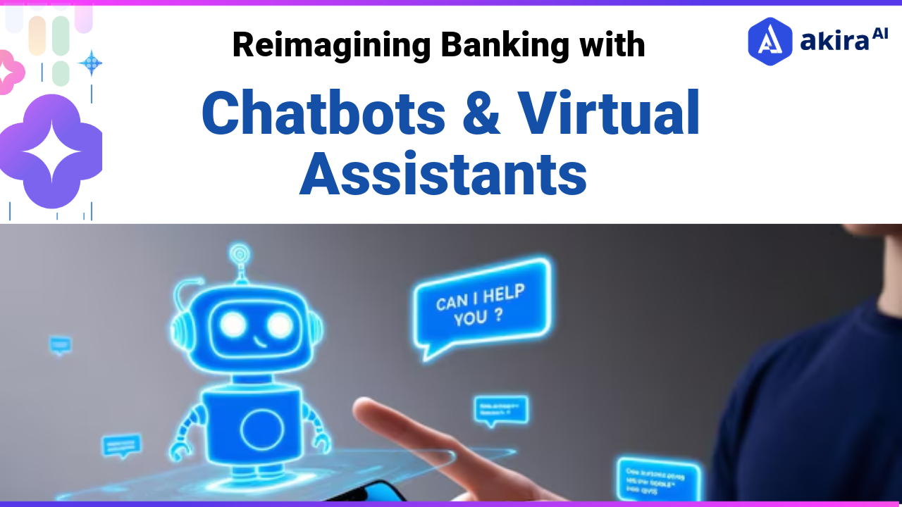 Agentic AI: Reimagining Banking with Chatbots & Virtual Assistants