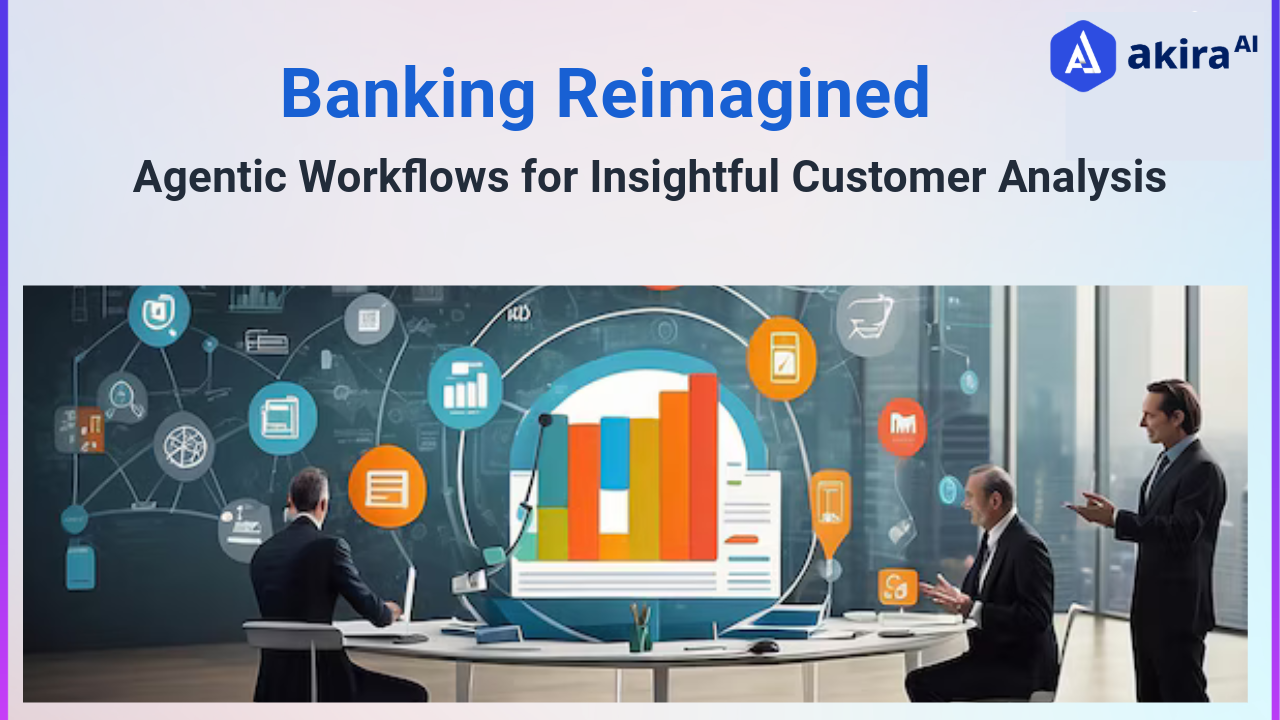 Banking Reimagined: Agentic Workflows for Insightful Customer Analysis