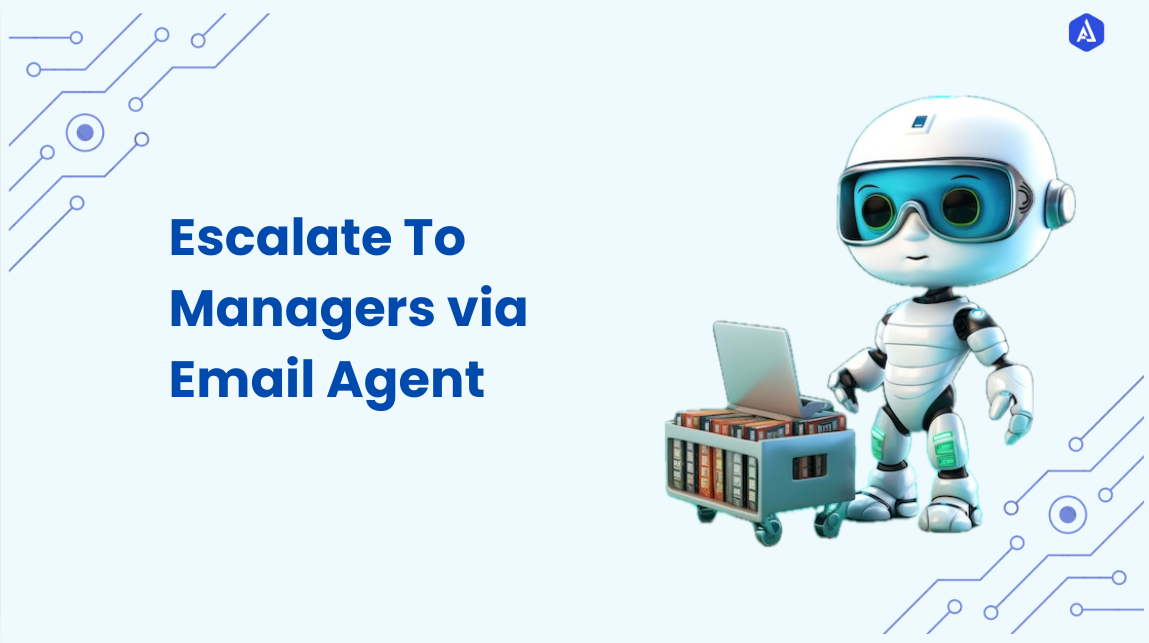 Escalate To Managers via Email Agent