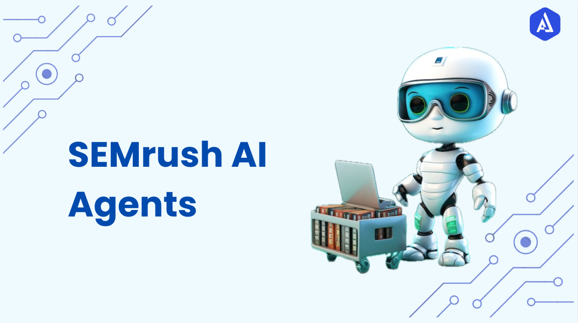 SEMrush AI Agents