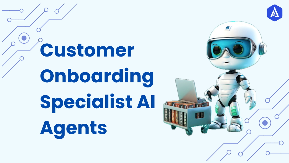 Customer Onboarding Specialist AI Agents