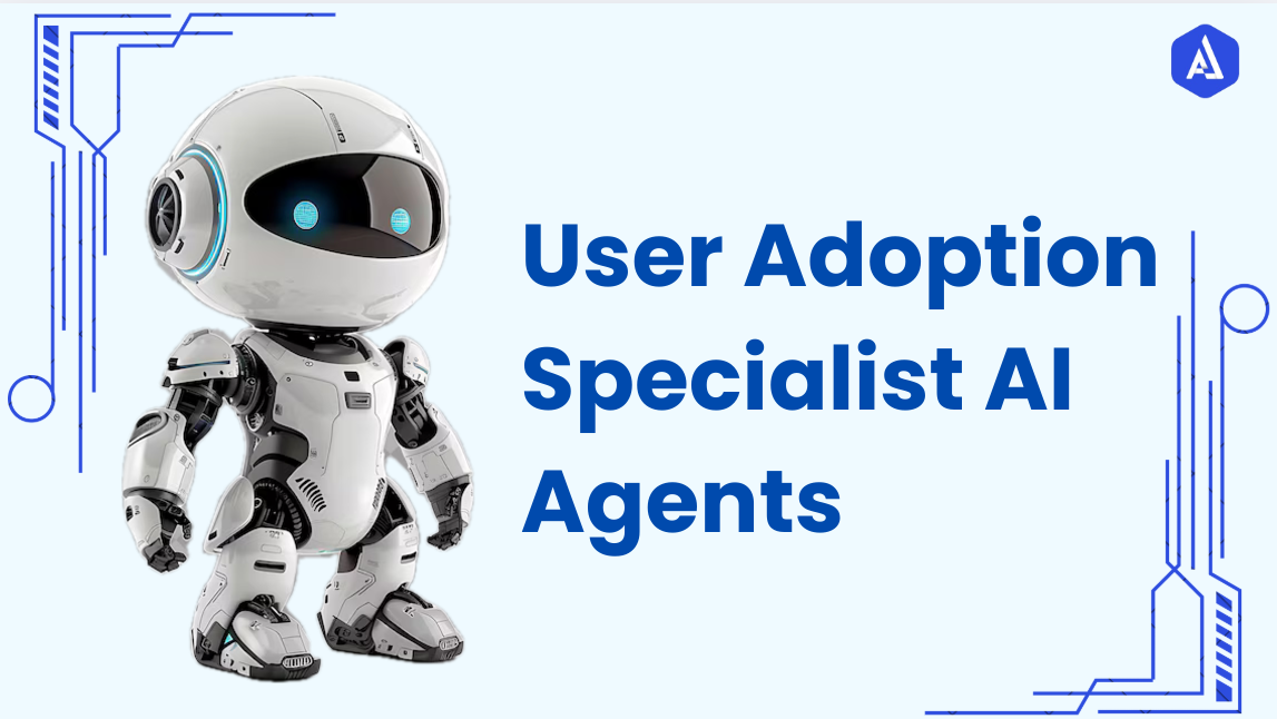 User Adoption Specialist AI Agents