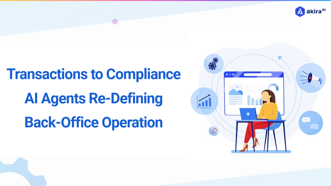 Transactions to Compliance: AI Agents Redefining Back-Office Operation