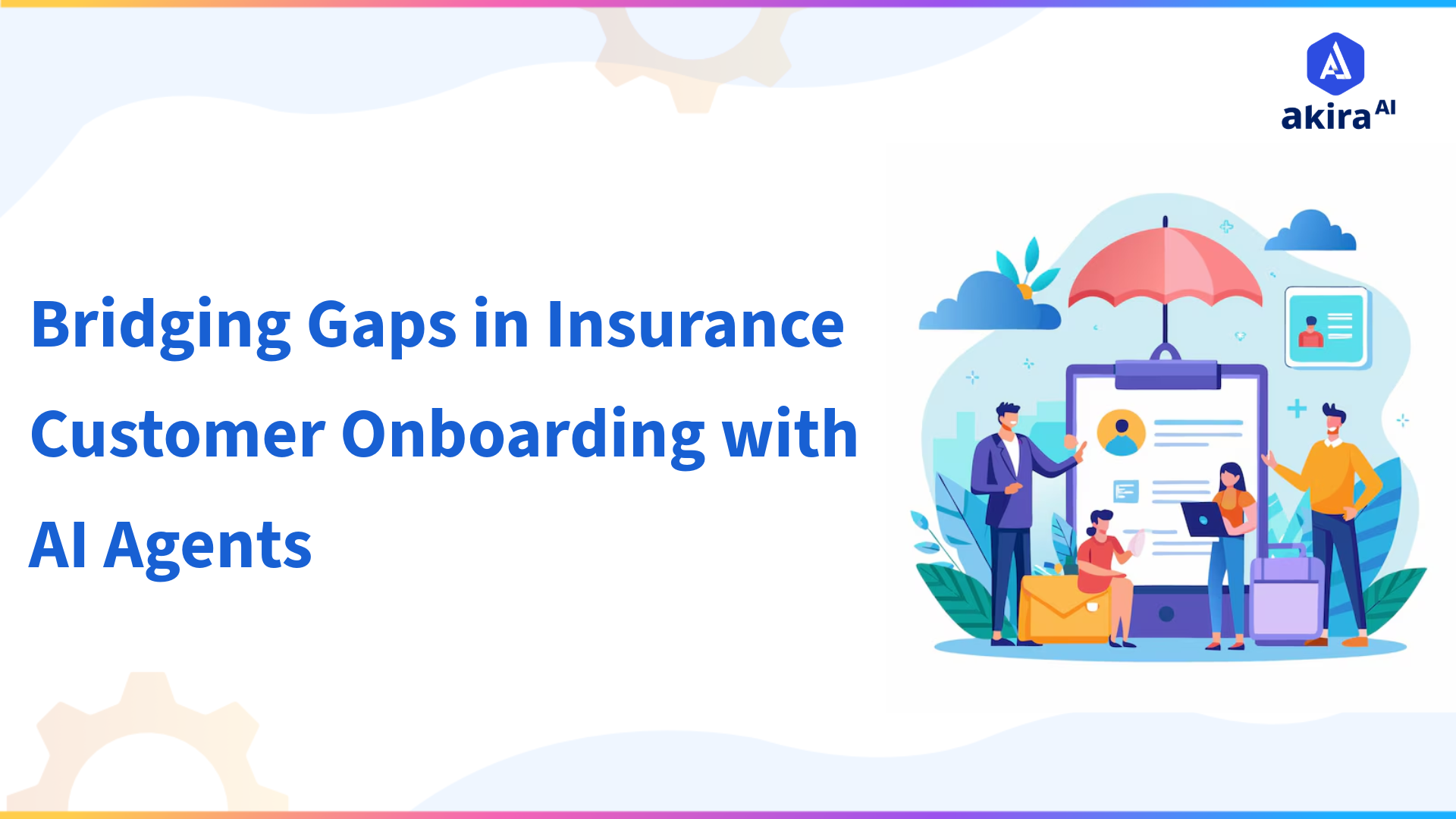 Bridging Gaps in Insurance Customer Onboarding with AI Agents