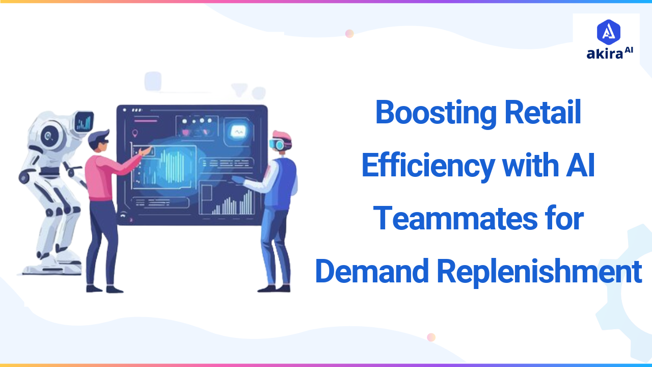 Boosting Retail Efficiency with AI Teammates for Demand Replenishment