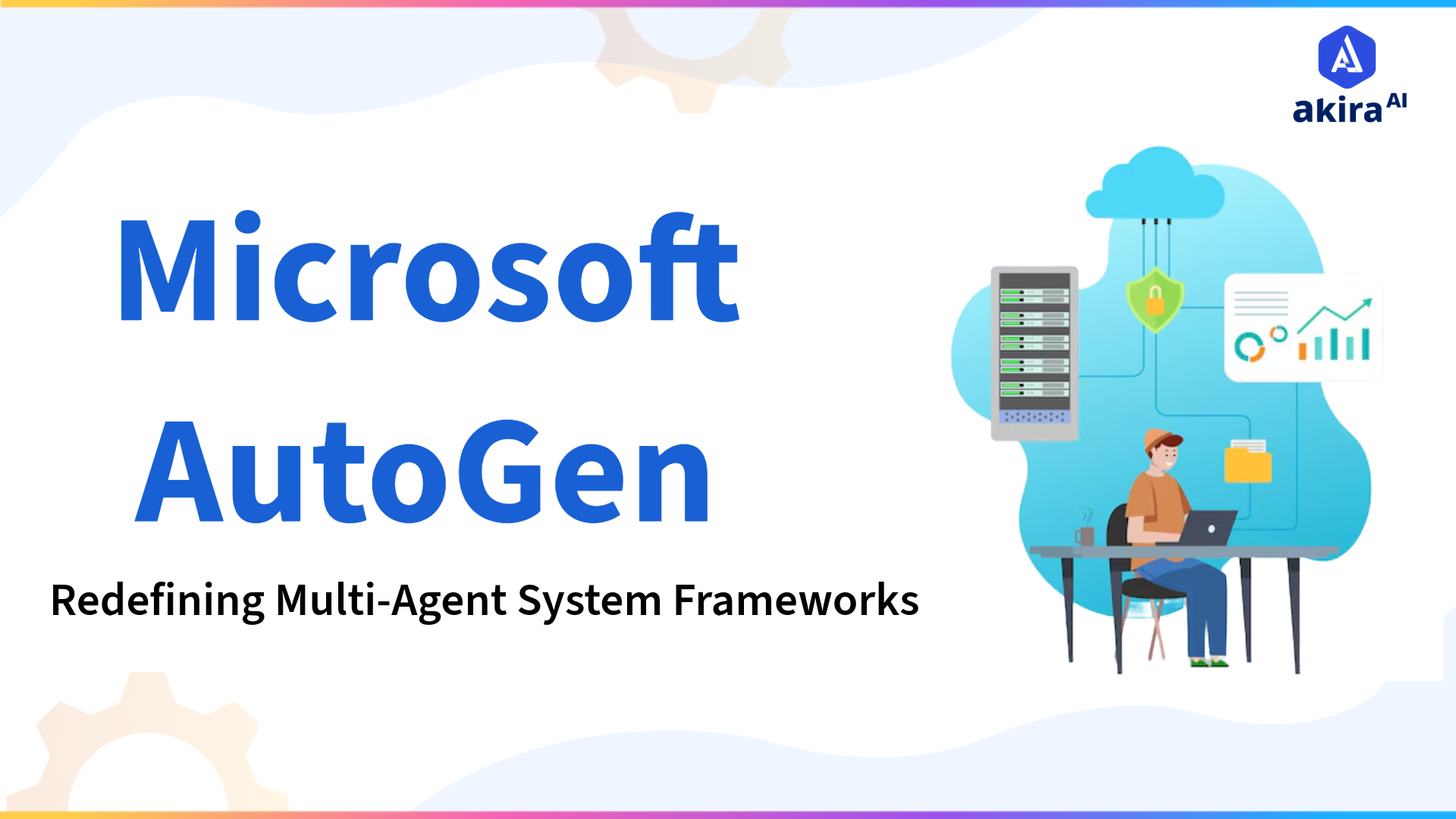 Microsoft AutoGen: Redefining Multi-Agent System Frameworks