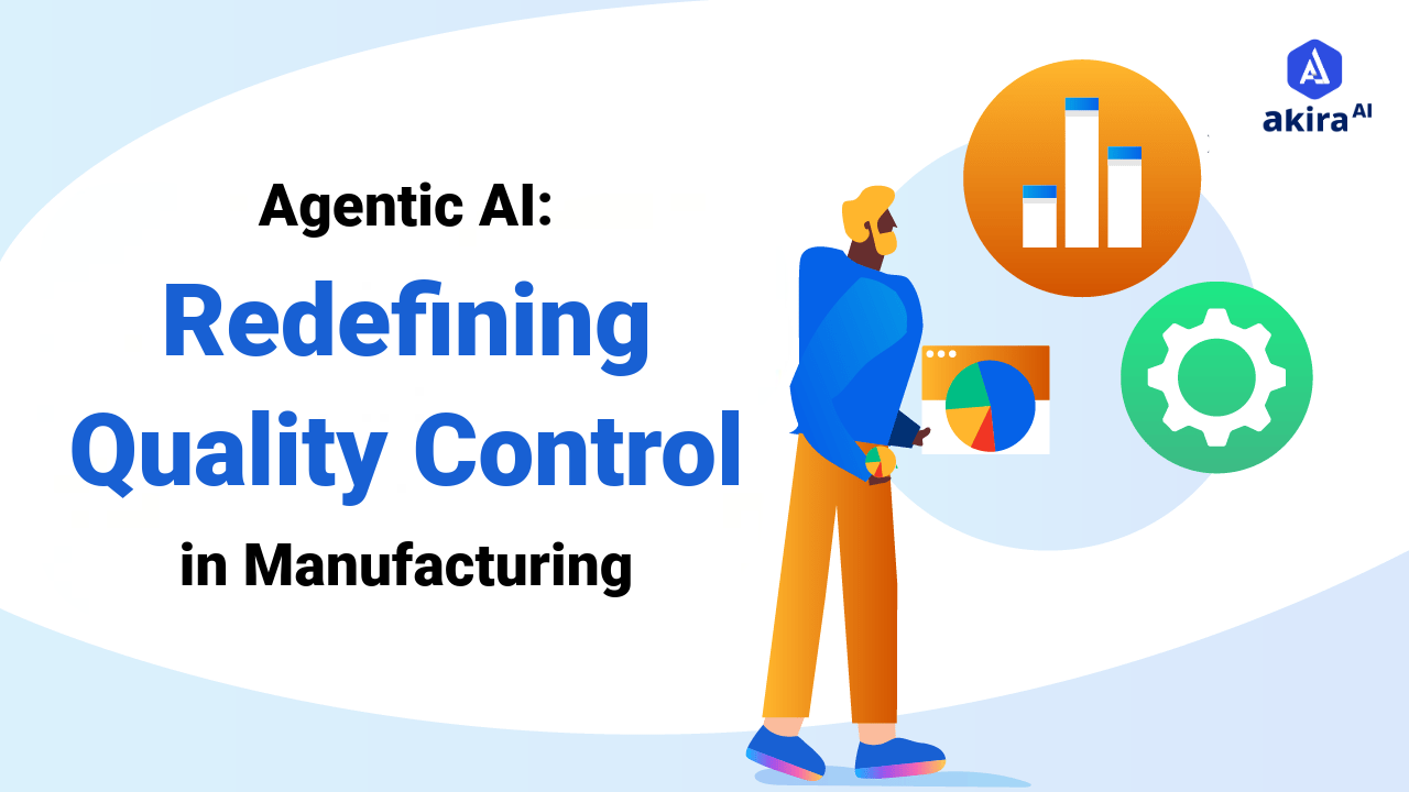 Agentic AI: Redefining Quality Control in Manufacturing