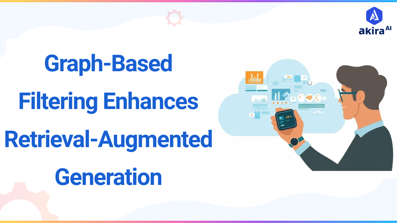 How Graph-Based Filtering Enhances Retrieval-Augmented Generation