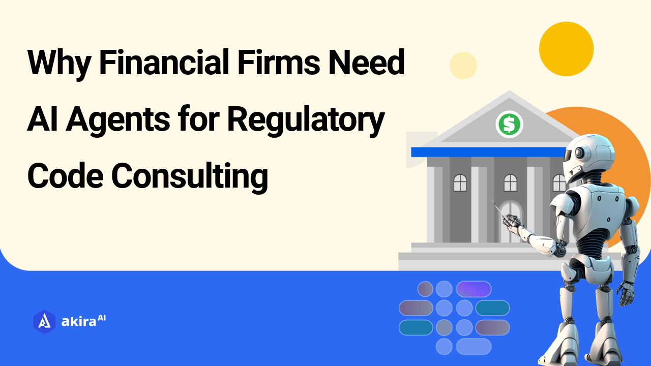 Why Financial Firms Need AI Agents for Regulatory Code Consulting