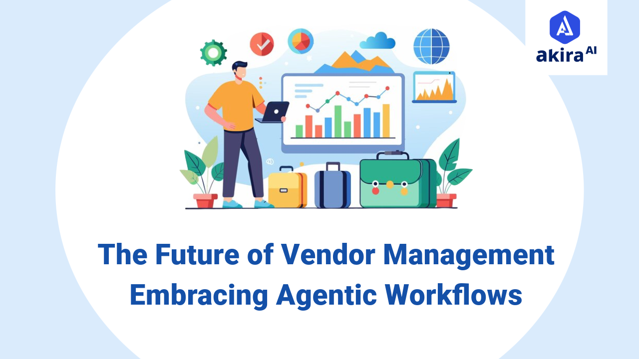 The Future of Vendor Management: Embracing Agentic Workflows